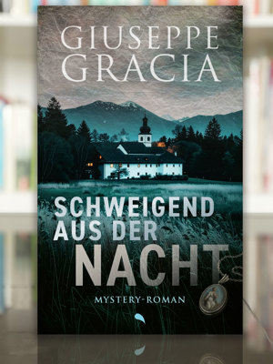 2607 Buchtipp Schweigend Aus Der Nacht Giuseppe Gracia