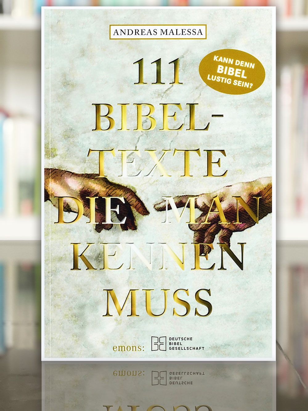 111 Bibeltexte die man kennen muss, Andreas Malessa, 2021, Deutsche Bibelgesellschaft