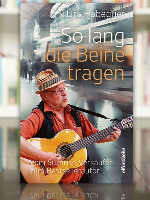 2607 Buchtipp So Lang Die Beine Tragen Urs Habegger