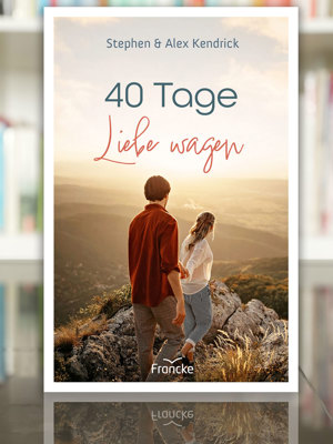 2607 Buchtipp 40 Tage Liebe Wagen Stephen Alex Kendrick