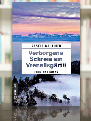 Tipp 2309 Verborgene Schreie Am Vrenelisgaertli Gauthier